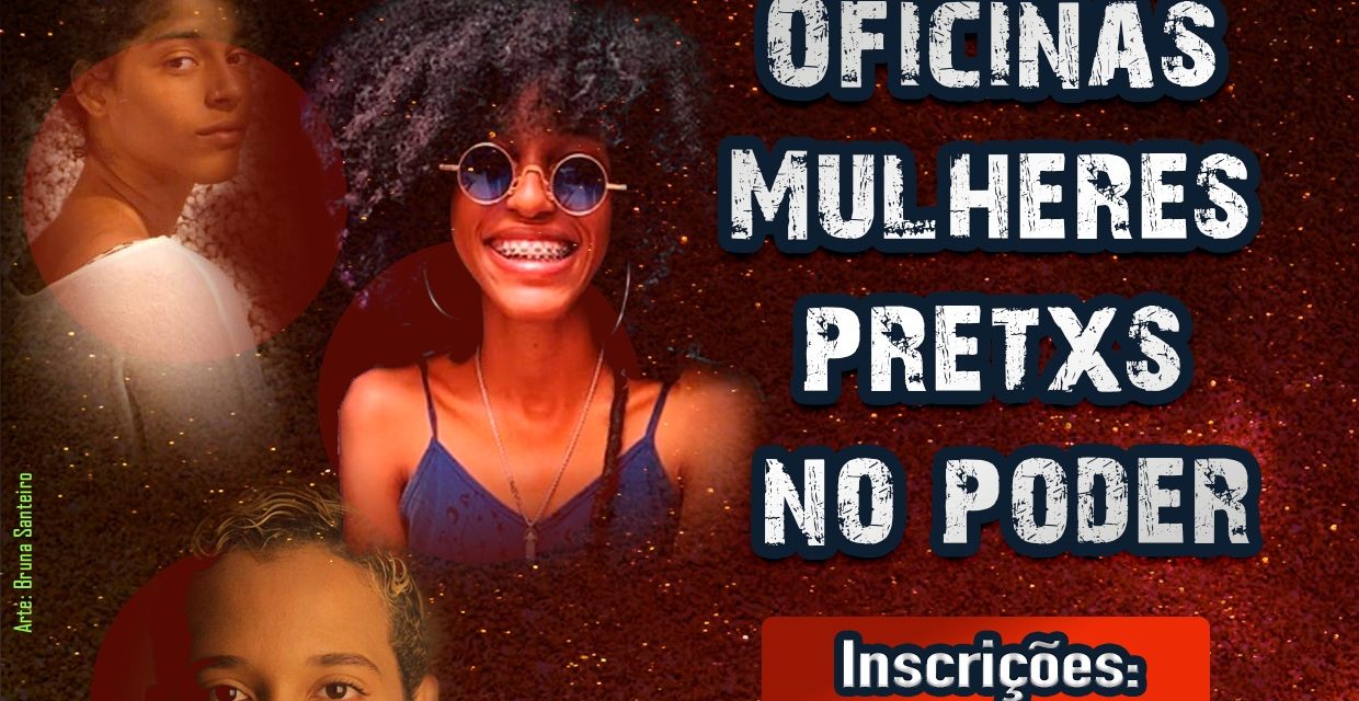 Mulheres pretas poderosas –  mobilizam oficinas de multilinguística em mostra digital do Núcleo Eus