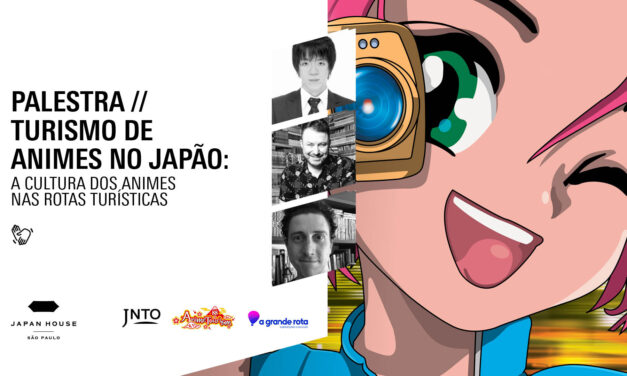 Japan House São Paulo promove palestras sobre a relação entre Animes e Turismo no Japão