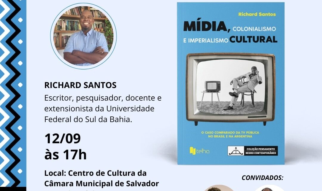 Lançamento do livro Mídia, Colonialismo e Imperialismo Cultural em Salvador