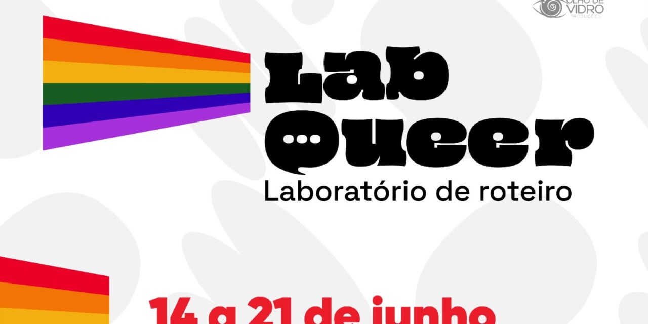 LabQueer: Salvador recebe 1ª edição de Laboratório de Roteiros voltado para comunidade LGBTQIAPN+