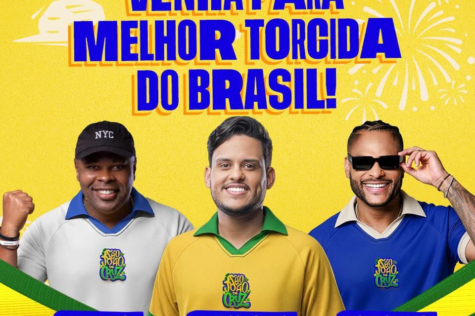 Tony Salles, Thiago Aquino e Pedrinho vão comandar a torcida do Brasil no São João de Cruz; dia 24, festa começa mais cedo no Circuito Luiz Gonzaga